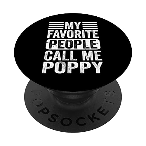 My Favorite People Call Me Poppy Men Funny Father's Day Dad PopSockets PopGrip Intercambiable