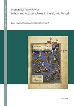 Hardcover Nomad Military Power in Iran and Adjacent Areas in the Islamic Period Book