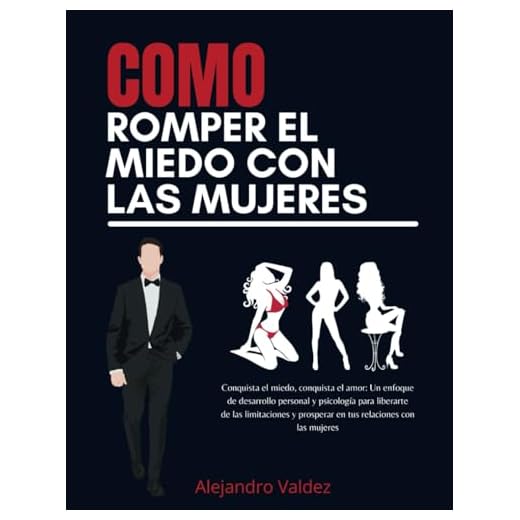 Cómo romper el miedo con las mujeres: "Desafiando el Miedo y Construyendo Conexiones Auténticas con las Mujeres"