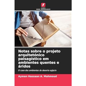 Capa do livro Notas sobre o projeto arquitetónico paisagístico em ambientes quentes e áridos