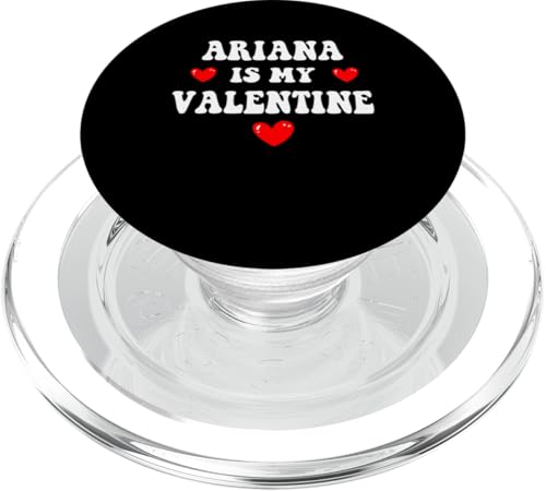ARIANA Is My Valentine Personalized Custom ARIANA PopSockets PopGrip for MagSafe