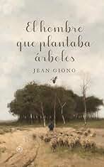 El hombre que plantaba árboles