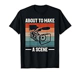 About To Make A Scene Cinematographer Cinematography T-Shirt