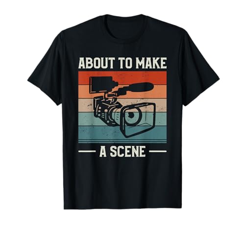 About To Make A Scene Cinematographer Cinematography T-Shirt
