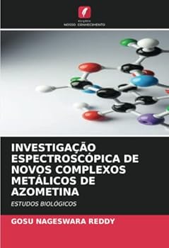 Paperback Investigação Espectroscópica de Novos Complexos Metálicos de Azometina [Portuguese] Book