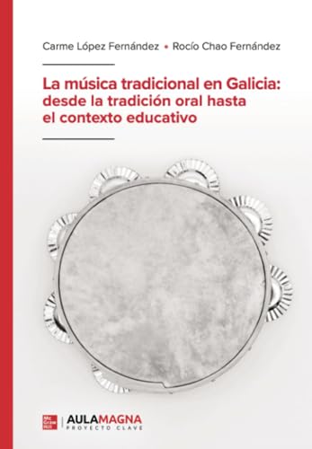 La música tradicional en Galicia: desde la tradición oral hasta el contexto educativo