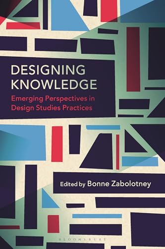 Designing Knowledge: Emerging Perspectives in Design Studies Practices view 2