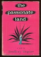 The Passionate Land: A novel B0007E61WK Book Cover