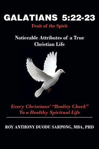 Galatians 5: 22-23 Fruit of the Spirit: Noticeable Attributes of a True Christian Life