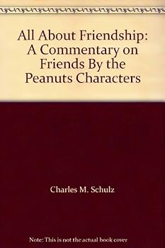 Hardcover All About Friendship: A Commentary on Friends By the Peanuts Characters Book