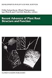 Recent Advances of Plant Root Structure and Function: Proceedings of the 5th International Symposium on Structure and Function of Roots, Stara Lensna, Slovakia, 30 August-4 September, 1998