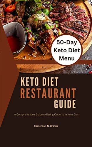 Keto Diet Restaurant Guide: A Comprehensive Guide to Eating Out
