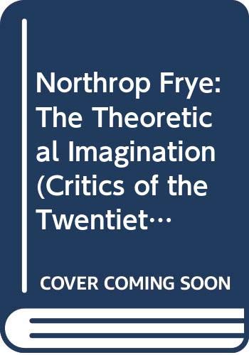 NORTHROP FRYE CL (Critics of the Twentieth Cent... 041507536X Book Cover