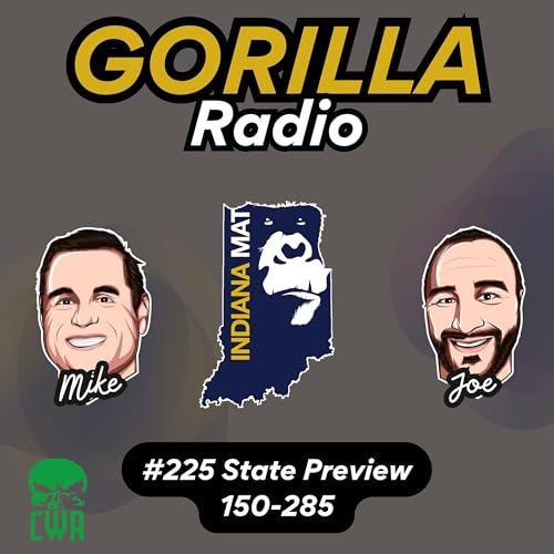 IndianaMat Gorilla Radio Episode #225 State Preview 150-285lbs