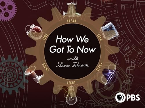 How We Got to Now with Steven Johnson, Season 1