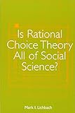 Is Rational Choice Theory All of Social Science?