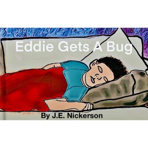 Eddie Gets A Bug An Eddie and Freddy Adventure Audiolibro Por J.E. Nickerson arte de portada