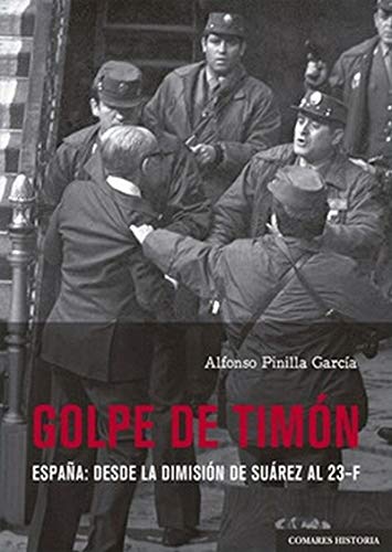 Portada de Golpe de timón España: desde la dimisión de Suárez al 23-F