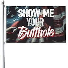Show Me Your Butthole 3X5 Ft Flag Double Sided Decor Banner Garden Flag for Outside Room Indoor