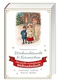 nostalgische bilder weihnachten kostenlos St. Benno Verlag GmbH Weihnachtsnacht & Kerzenschein: Das große nostalgische Weihnachtsbuch