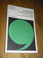 Kritisches Interpretieren;: Untersuchungen zur Theorie der Literaturkritik (Sammlung Dialog, 63) 3485030635 Book Cover