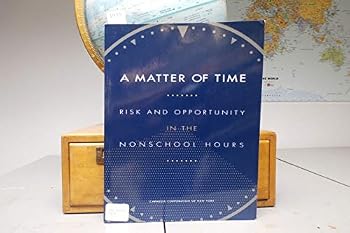 A Matter of Time: Risk and Opportunity in the Nonschool Hours