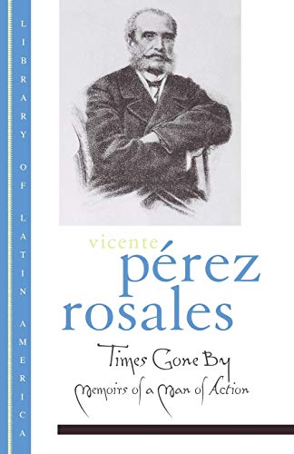 Times Gone By: Memoirs Of A Man Of Action (Library Of Latin America) #TOP15