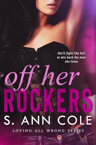 Off Her Rockers: A Duet (Loving All Wrong Book 4)