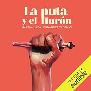 La puta y el hurón