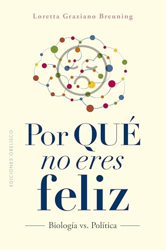 Por qué no eres feliz