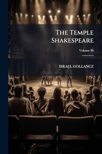The Temple Shakespeare; Volume 36