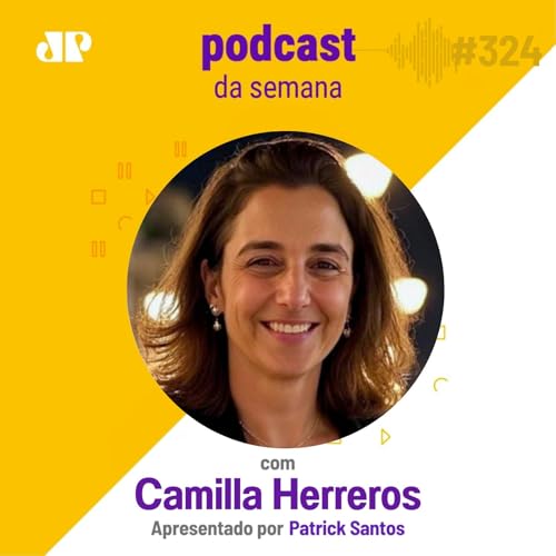 Camilla Herreros – “Todas as respostas estão dentro de nós” Podcast Por capa