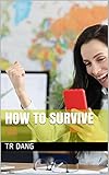  How To Survive (English Edition)