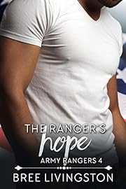 The Ranger's Hope: Army Ranger Romance Book Four (A Clean Army Ranger Romance 4)
