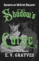 Shadow's Curse: A Dark Gothic Romance (Secrets of McEvoy Hollow) 1961330407 Book Cover