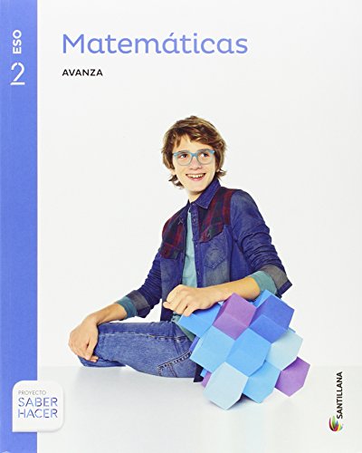 MATEMATICAS SERIE AVANZA 2 ESO SABER HACER - 9788468040387
