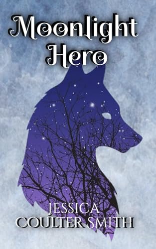 Moonlight Hero (alternate cover) (Ashton Grove Werewolves)