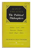 The World`S Great Thinkers - Man and The State: The Political Philosophers B000TDG37M Book Cover