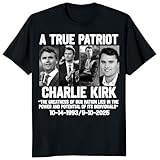 A True Patriot Charlie Kirk Shirt, Pray for Charlie Kirk T-Shirt, Charlie Kirk Assassination Outfit, Justice for Charlie Tee Unisex Black Medium
