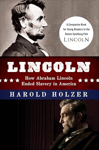 Lincoln: How Abraham Lincoln Ended Slavery in America