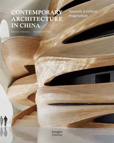 Contemporary Architecture in China: Towards A Critical Pragmatism
