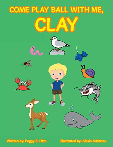 Come Play Ball With Me, Clay