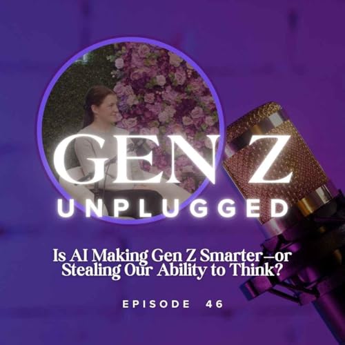 Is AI Making Gen Z Smarter&mdash;or Stealing Our Ability to Think?