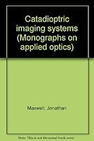 Catadioptric imaging systems (Monographs on applied optics) 0444195777 Book Cover