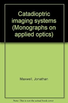 Unknown Binding Catadioptric imaging systems (Monographs on applied optics) Book