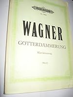 Götterdämmerung ... Klavierauszug mit Text von Felix Mottl B0000D4OO3 Book Cover