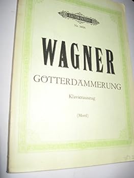 Götterdämmerung ... Klavierauszug mit Text von Felix Mottl