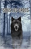 Sous les crocs (French Edition)