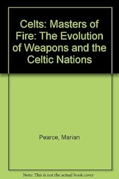 Paperback Celts: Masters of Fire Book