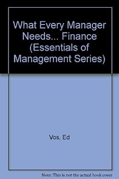 Paperback What Every Manager Needs to Know About Finance (Essentials of Management Series) Book